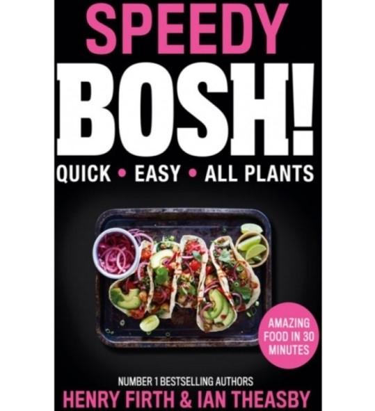 Speedy bosh! Over 100 Quick and Easy Plant-Based Meals in 30 Minutes 