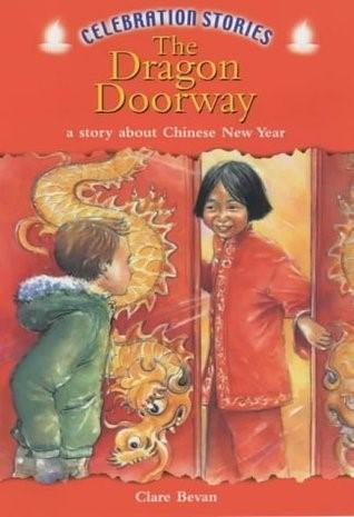 The Dragon Doorway: a Story about Chinese New Year