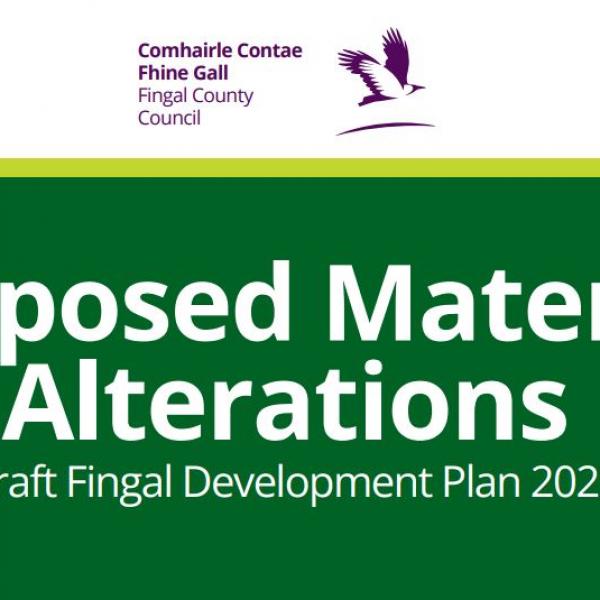 Proposed material alterations to Draft Fingal Development Plan words on two lines