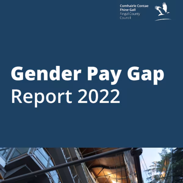 Front cover of Fingal County Council's 2022 Gender Pay Gap Report