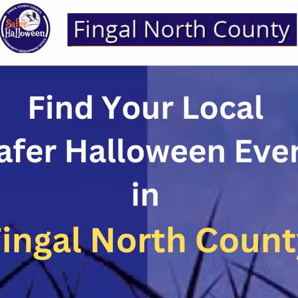 Local Safer Halloween Events Fingal North Dublin