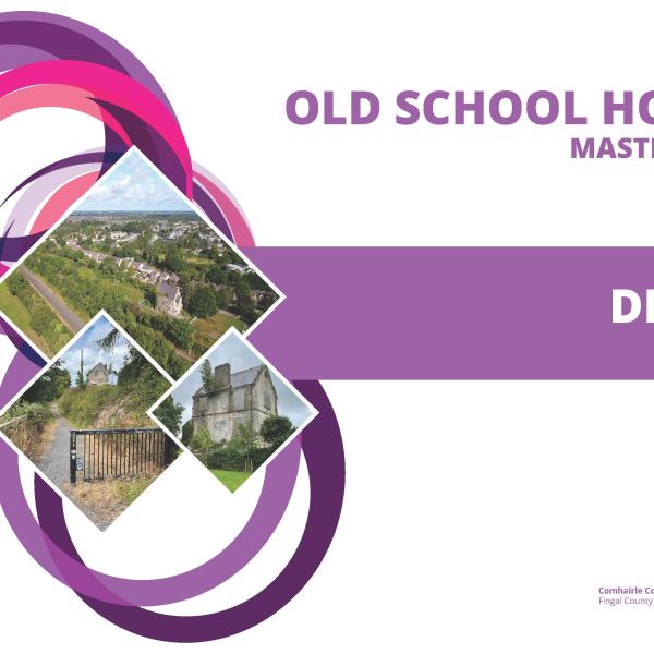 Draft Old Schoolhouse Masterplan