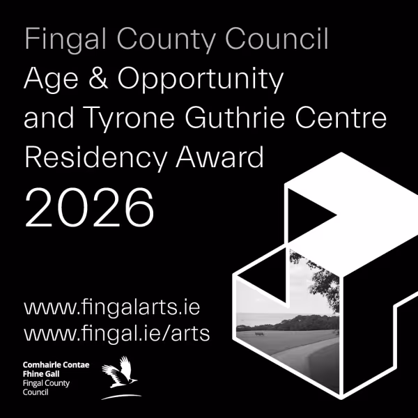 Fingal County Council announce the Age & Opportunity and Tyrone Guthrie Centre Residency Award 2026