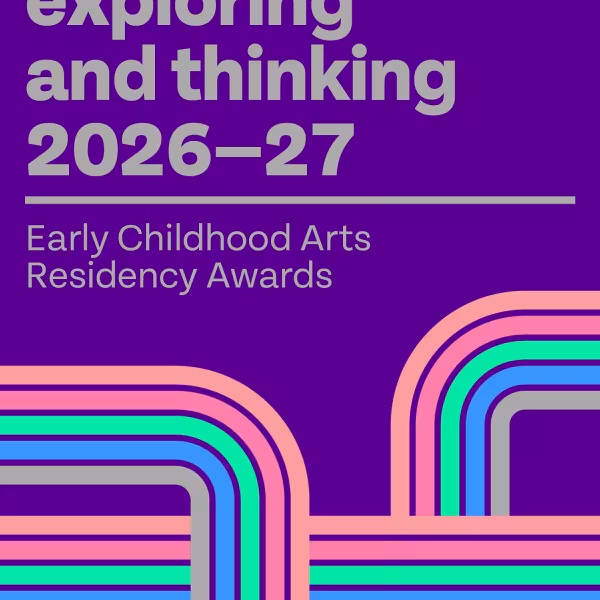 Exploring & Thinking Early Childhood Arts Residency Awards
