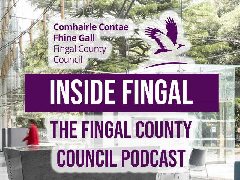Inside Fingal - The Fingal County Council Podcast