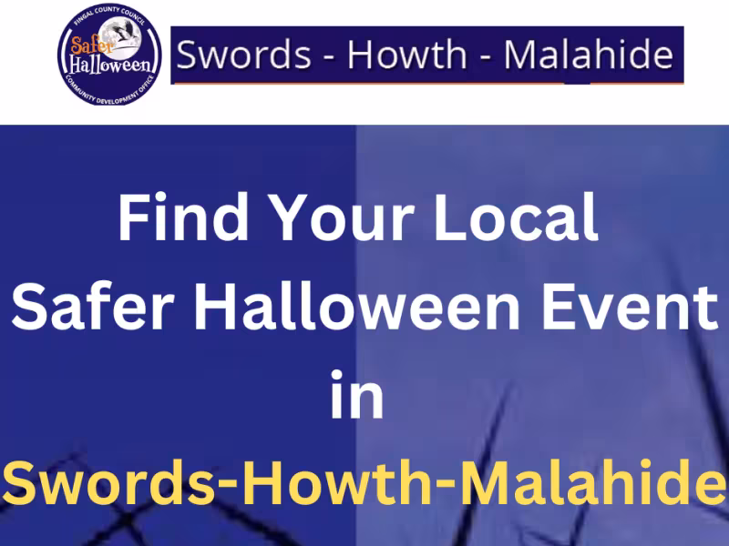 Local Safer Halloween Events Fingal Swords, Howth and Malahide
