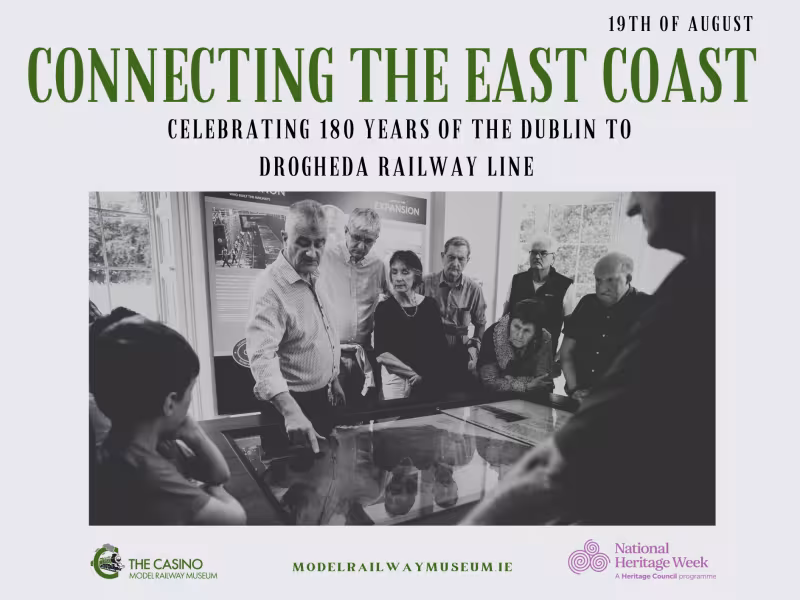 Connecting the East Coast. Celebrating 180 years of the Dublin to Drogheda Railway Line