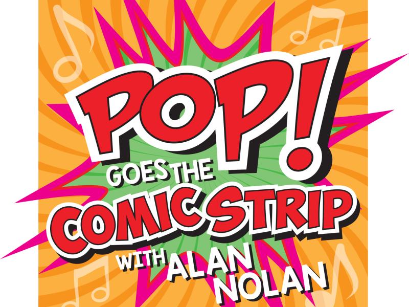 3Alan Nolan POP_GoesTheComicStrip.jpg