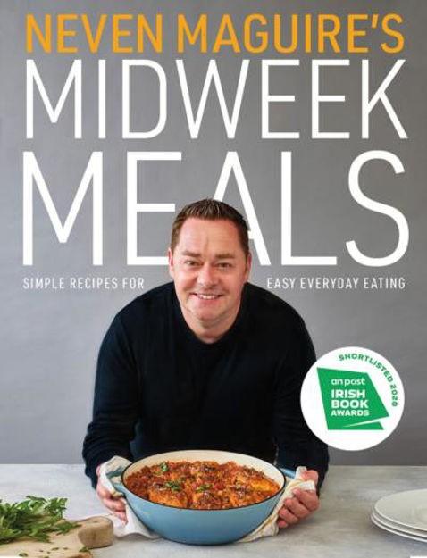 Neven Maguire’s Midweek Meals