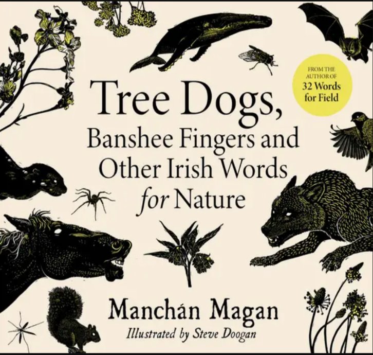 Tree Dogs, Banshee Fingers and Other Irish Words for Nature