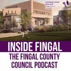 inside fingal the fingal county council podcast