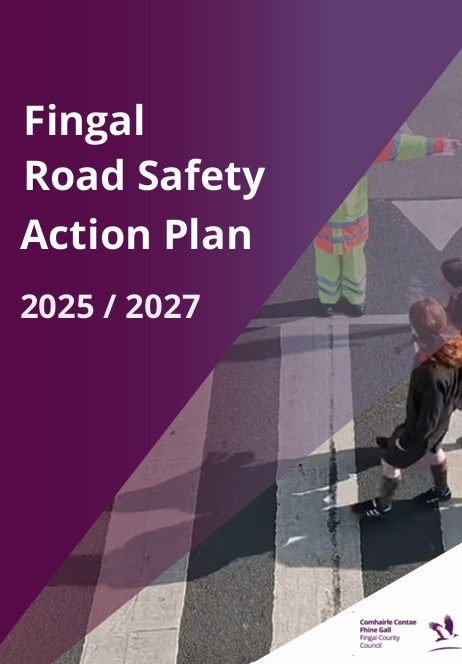 front cover of Fingal Road Safety Action Plan 2025 / 2027