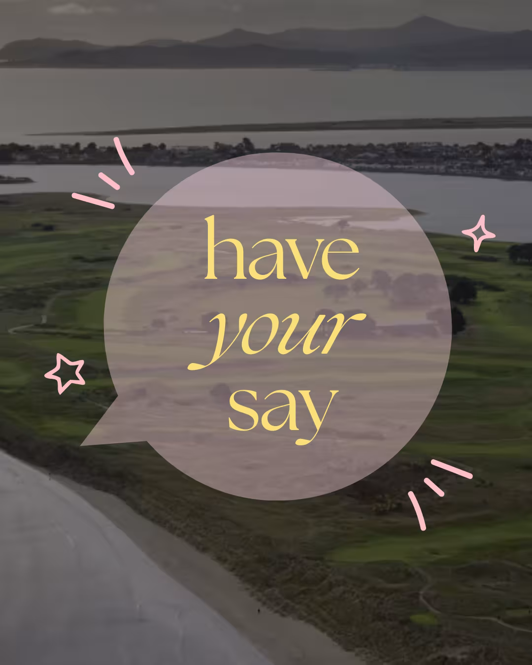 have your say
